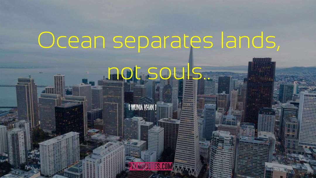 Soul Family quotes by Munia Khan