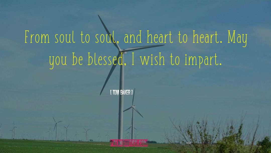 Soul Food quotes by Tom Baker