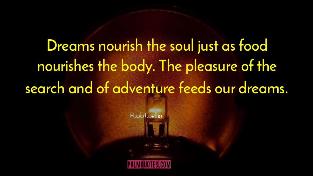 Soul Food Yummy quotes by Paulo Coelho