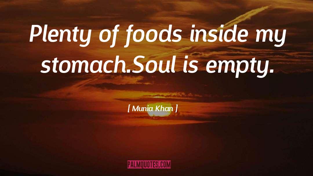 Soul Food Yummy quotes by Munia Khan