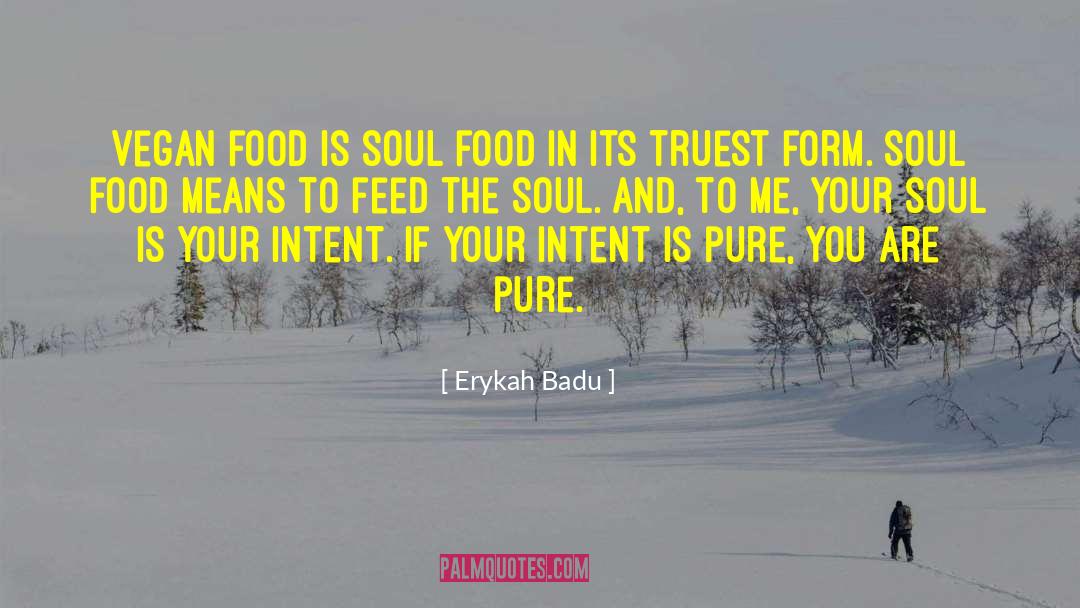 Soul Food Yummy quotes by Erykah Badu