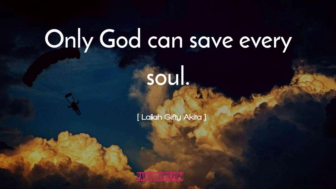 Soul Gifts quotes by Lailah Gifty Akita