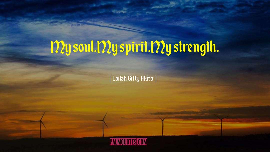 Soul Gifts quotes by Lailah Gifty Akita