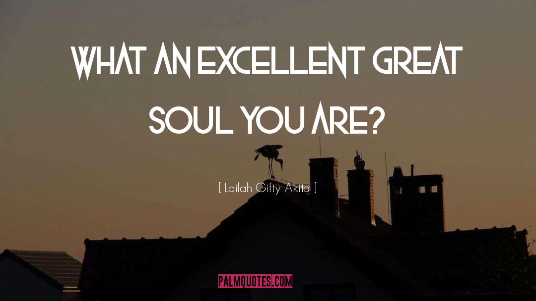 Soul Great Soul quotes by Lailah Gifty Akita
