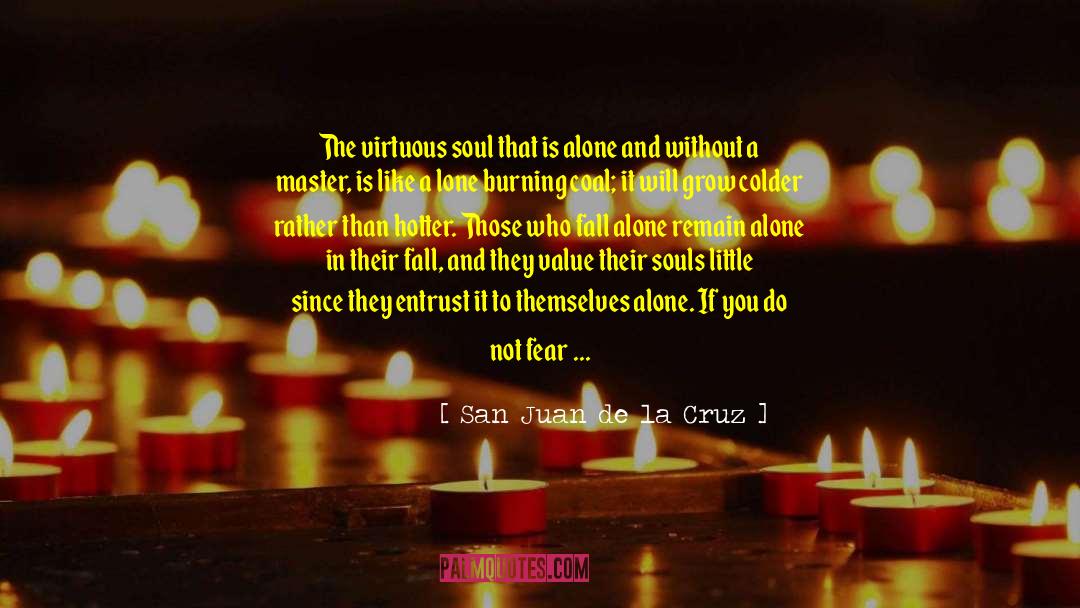 Soul In Darkness quotes by San Juan De La Cruz