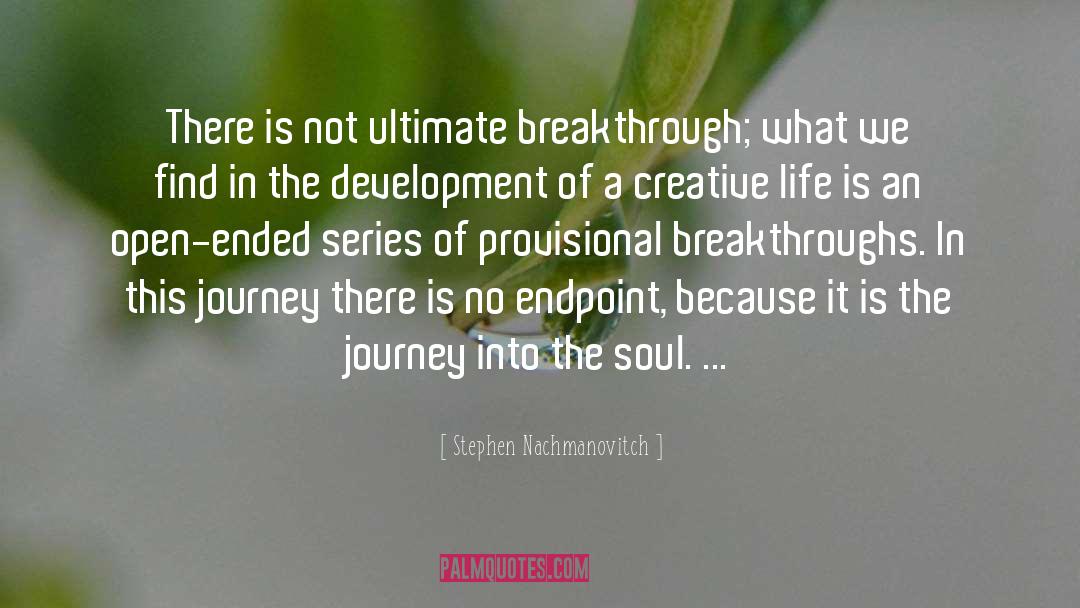 Soul Journey quotes by Stephen Nachmanovitch