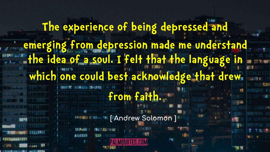 Soul Language quotes by Andrew Solomon