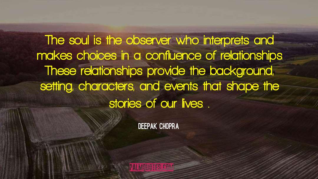Soul Life quotes by Deepak Chopra