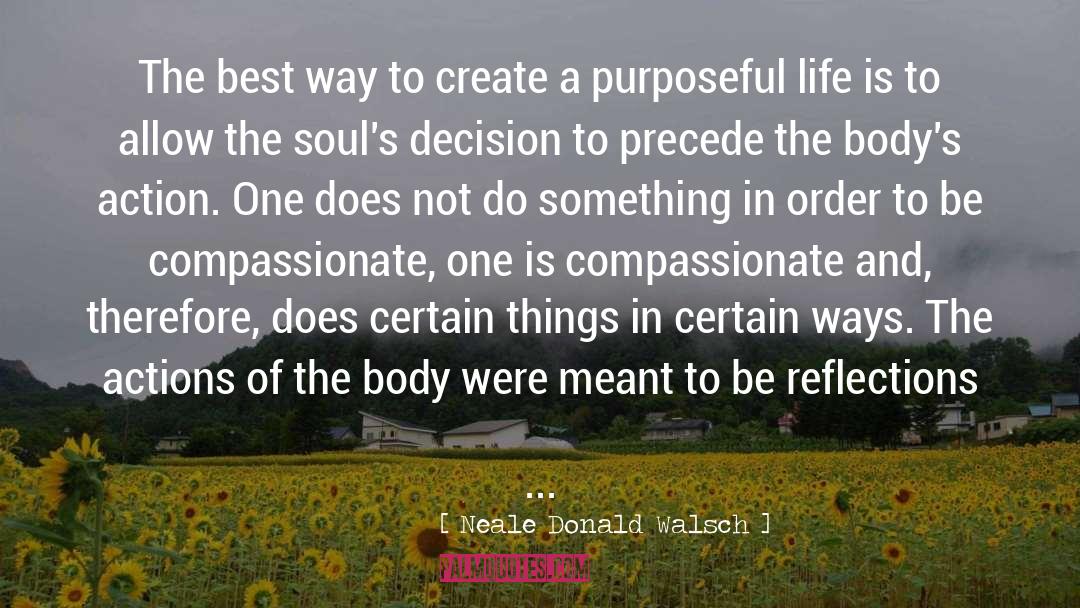 Soul Life quotes by Neale Donald Walsch
