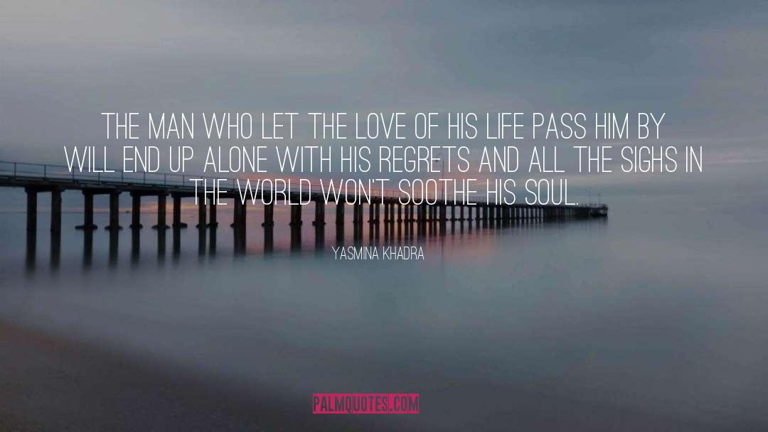 Soul Love quotes by Yasmina Khadra