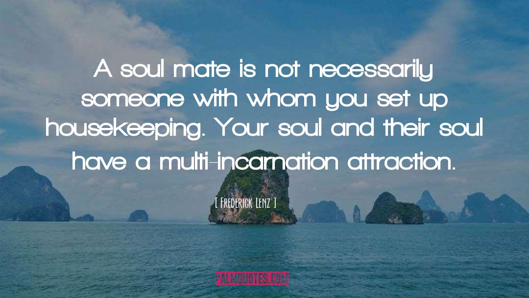 Soul Mate quotes by Frederick Lenz