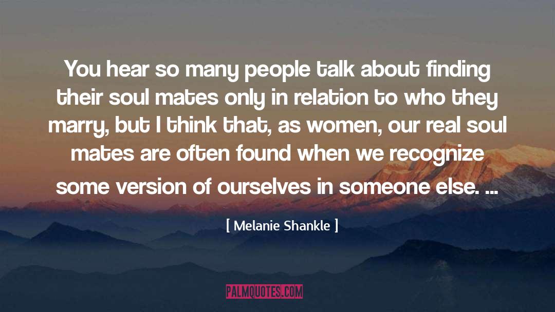Soul Mates Loves quotes by Melanie Shankle