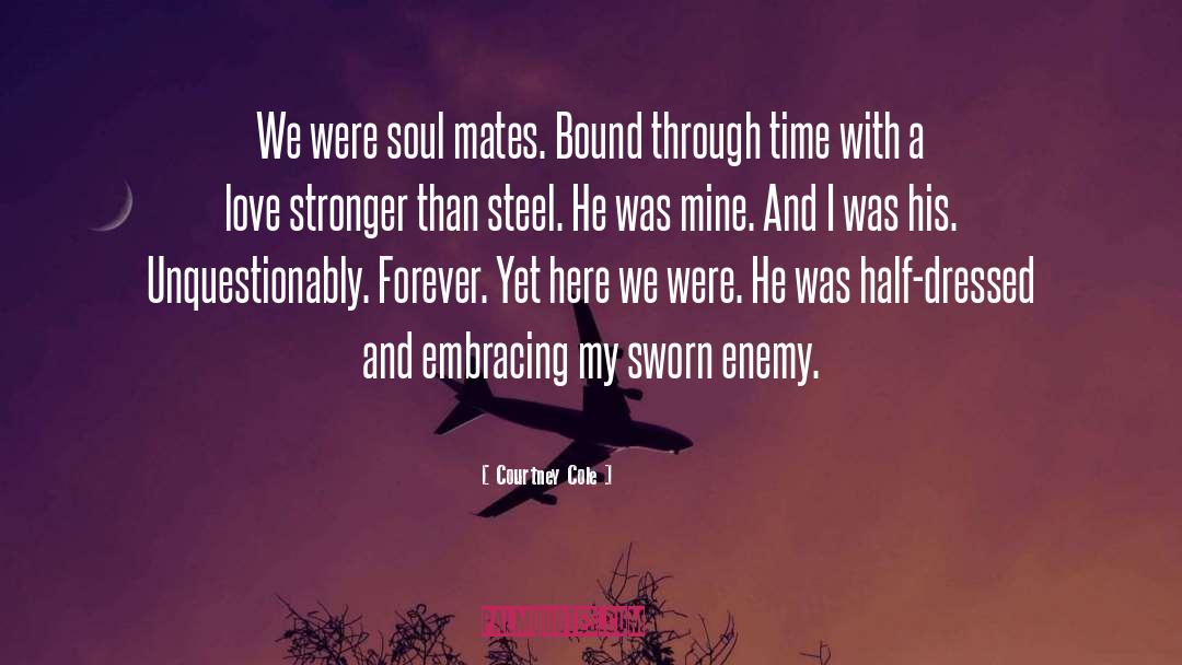Soul Mates Loves quotes by Courtney Cole