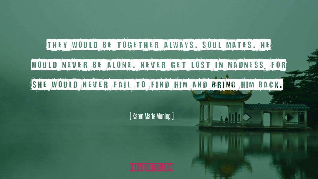 Soul Mates quotes by Karen Marie Moning