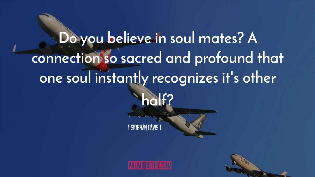 Soul Mates quotes by Siobhan Davis