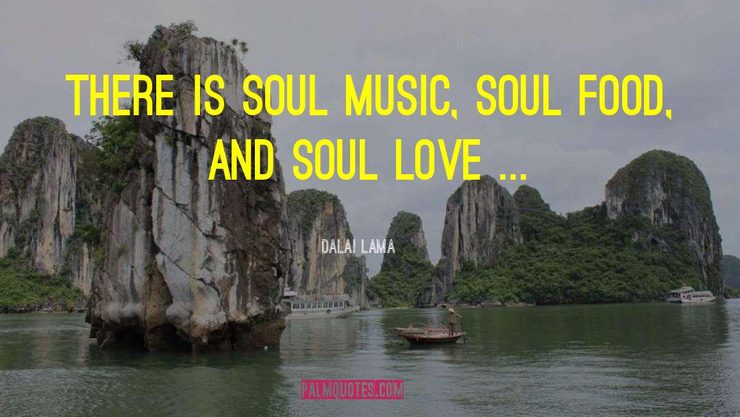 Soul Music quotes by Dalai Lama