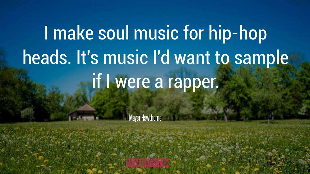Soul Music quotes by Mayer Hawthorne