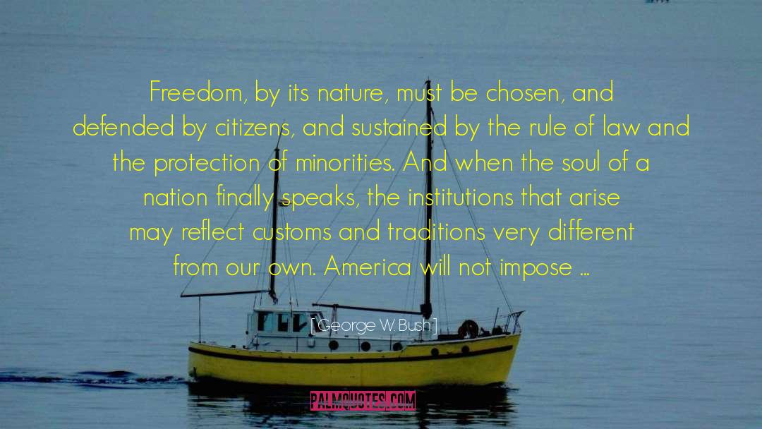 Soul Nature quotes by George W. Bush