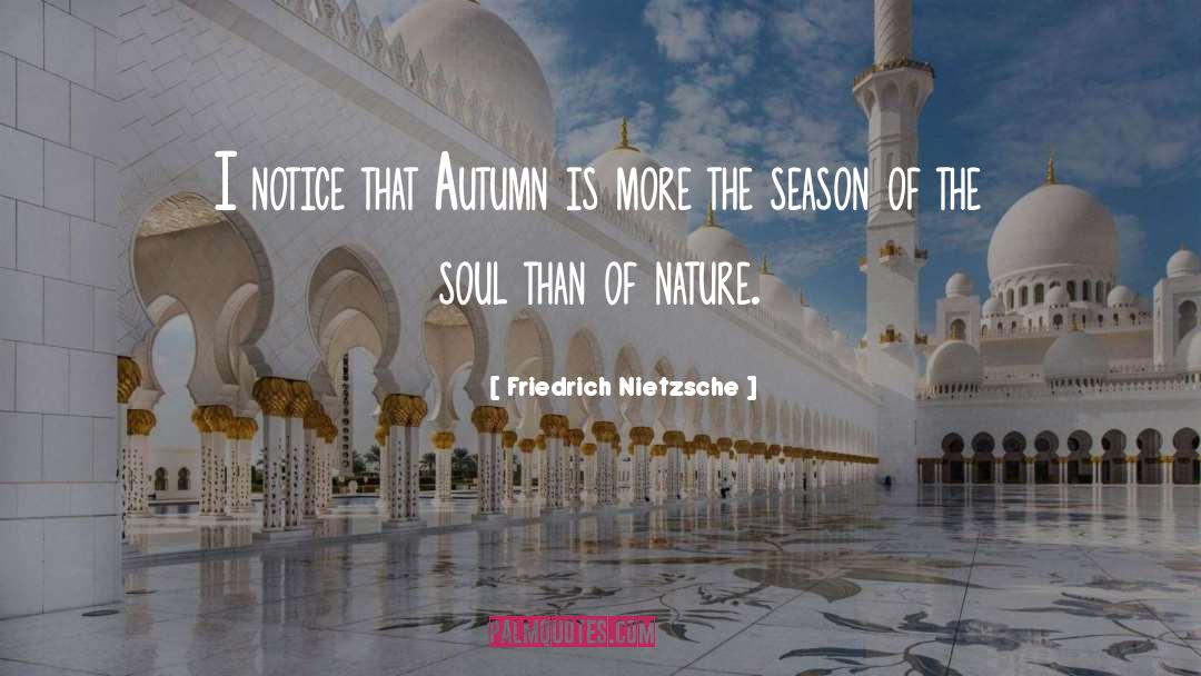 Soul Nature quotes by Friedrich Nietzsche