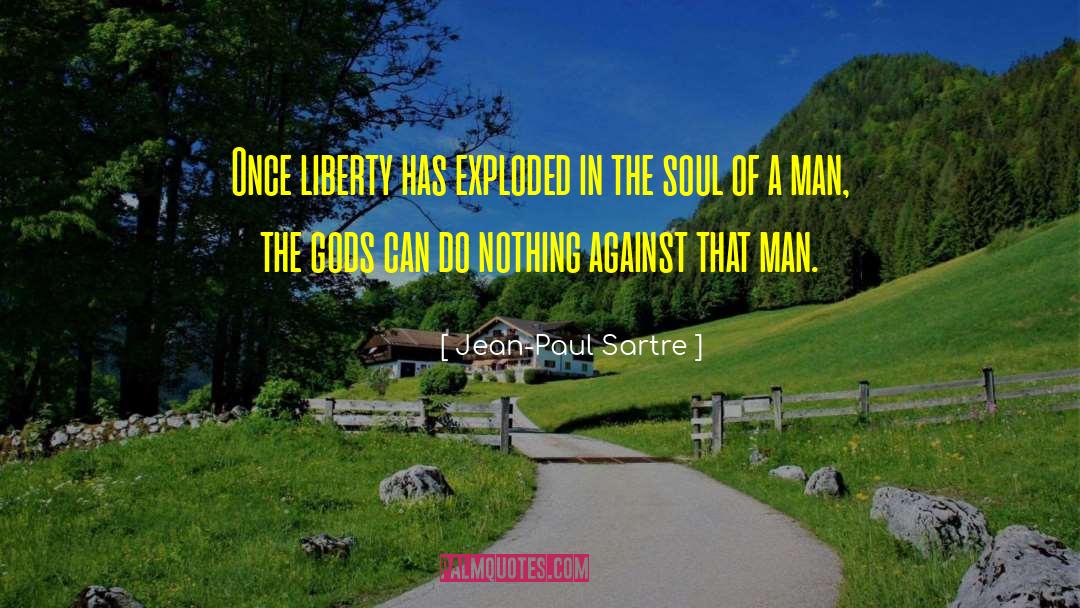 Soul Of A Man quotes by Jean-Paul Sartre