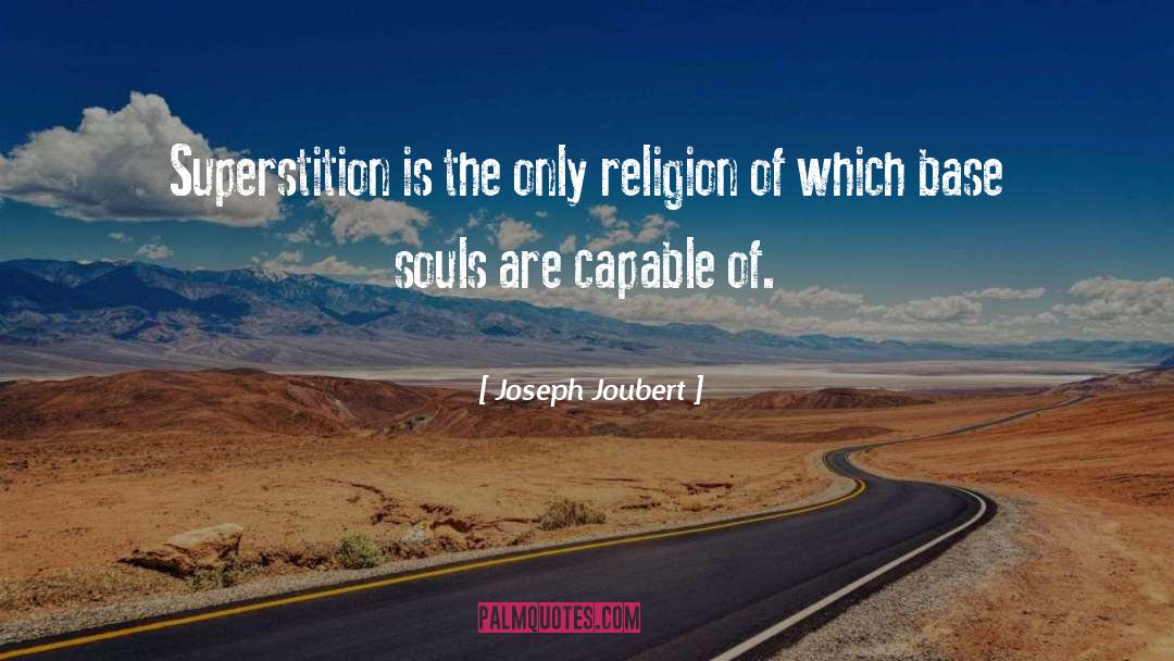 Soul Of Islam quotes by Joseph Joubert