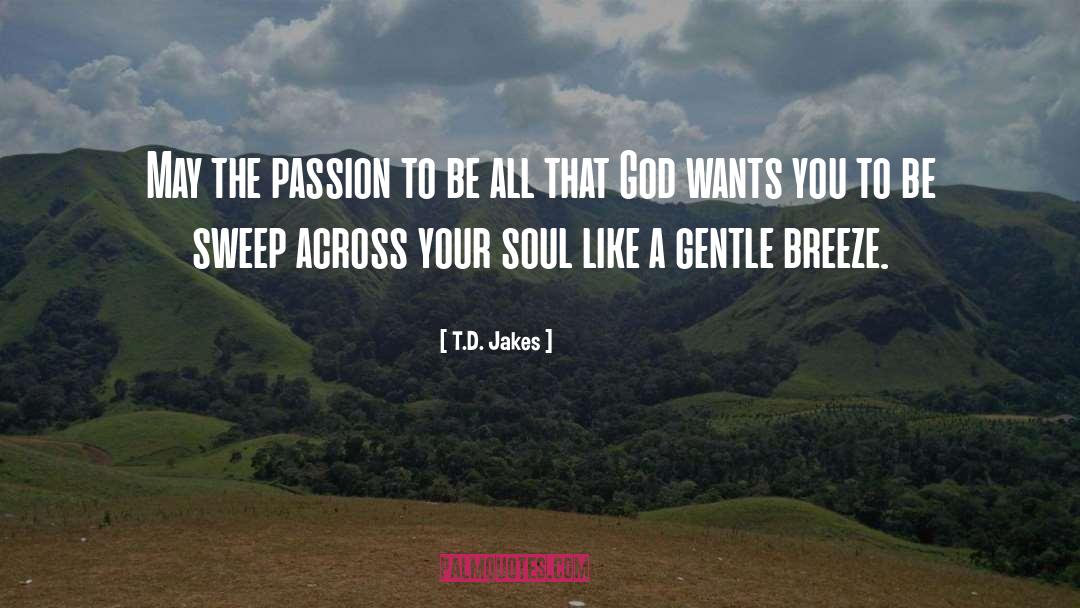 Soul Purpose quotes by T.D. Jakes