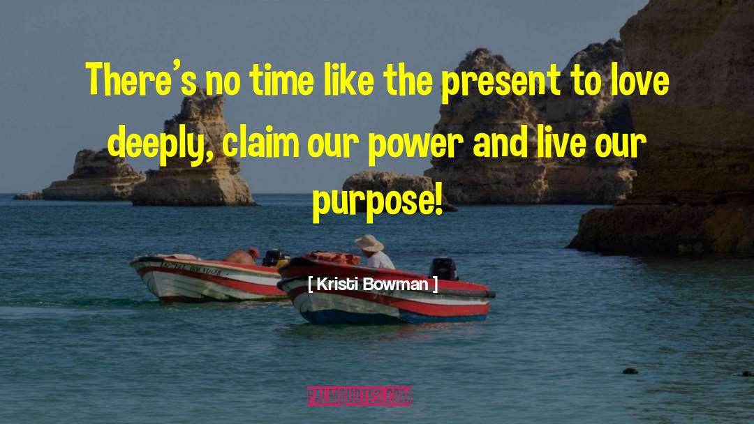 Soul Purpose quotes by Kristi Bowman