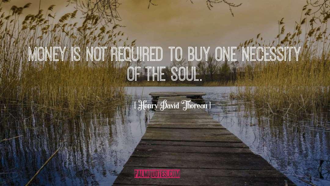 Soul quotes by Henry David Thoreau