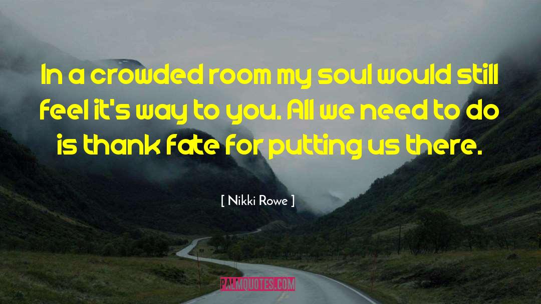 Soul Recognition quotes by Nikki Rowe