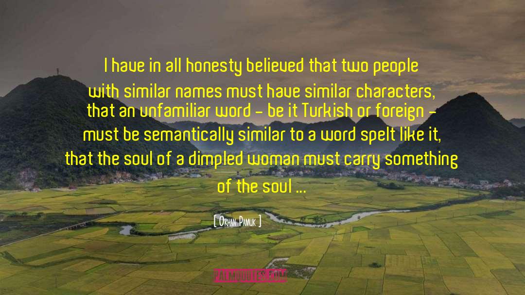 Soul Recognition quotes by Orhan Pamuk