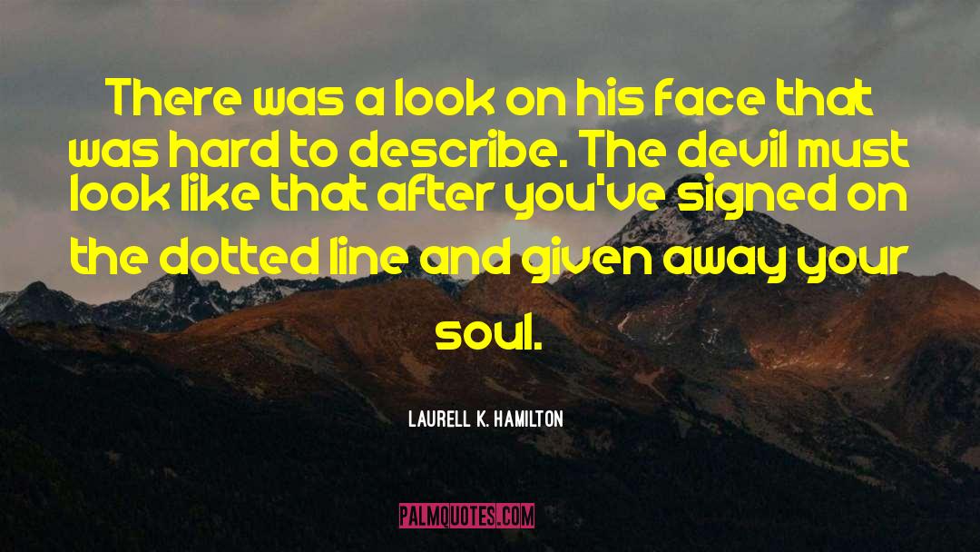 Soul Recognition quotes by Laurell K. Hamilton