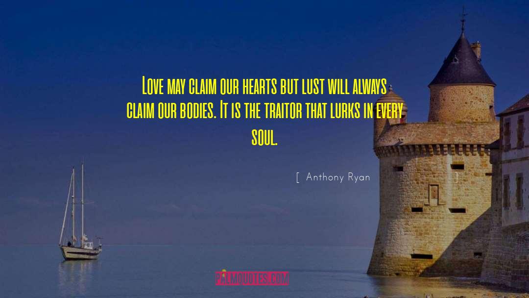 Soul S Tribe quotes by Anthony Ryan