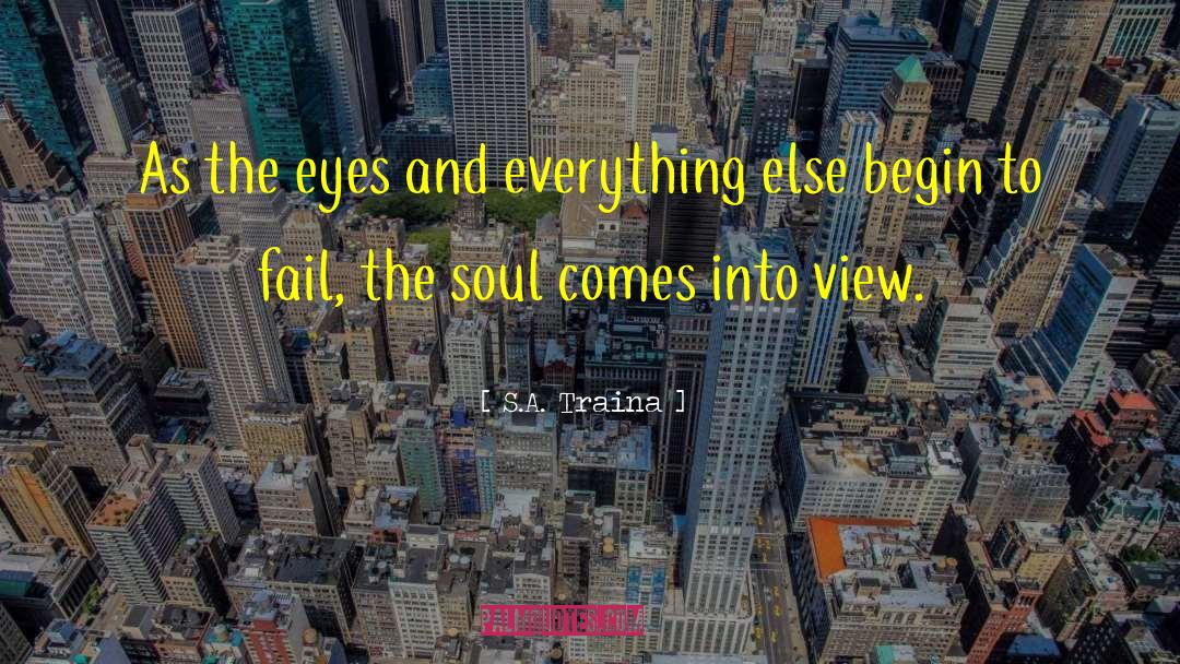 Soul S Tribe quotes by S.A. Traina