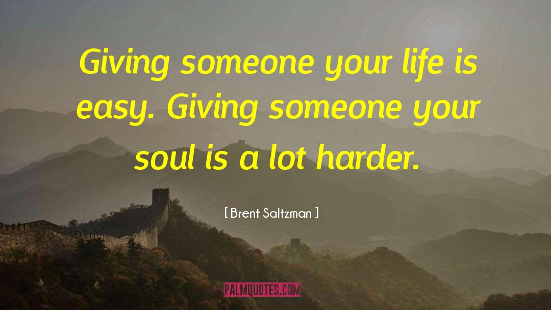 Soul Science quotes by Brent Saltzman