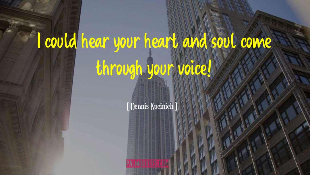Soul Screamers quotes by Dennis Kucinich