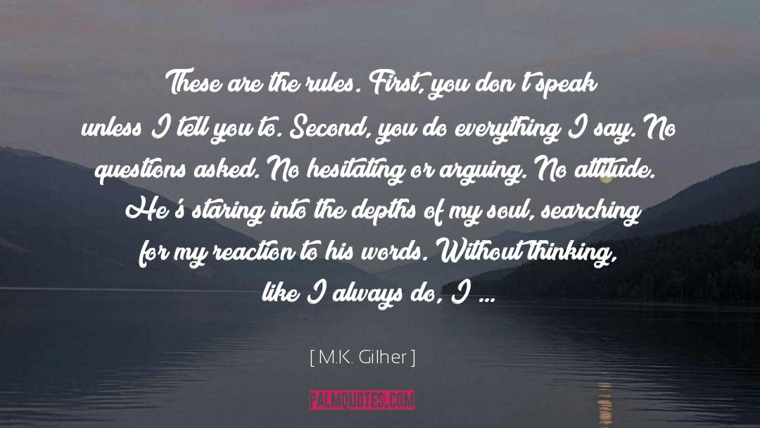 Soul Searching quotes by M.K. Gilher