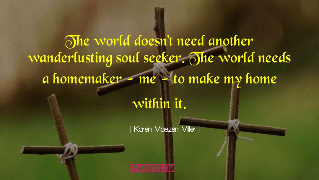 Soul Seeker quotes by Karen Maezen Miller