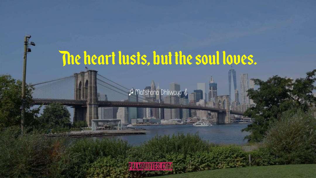 Soul Senses quotes by Matshona Dhliwayo