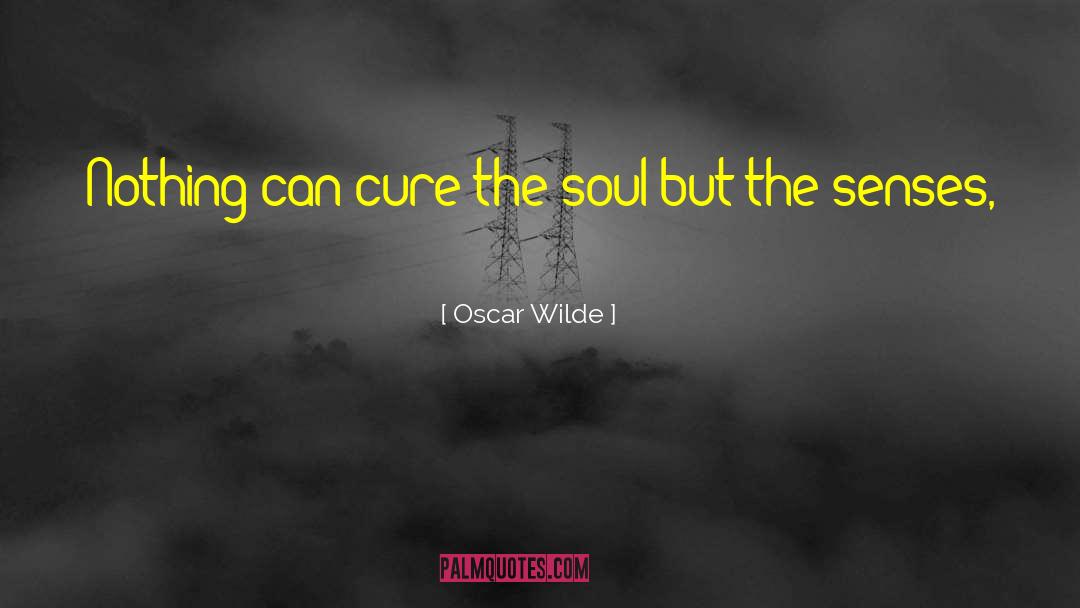 Soul Senses quotes by Oscar Wilde