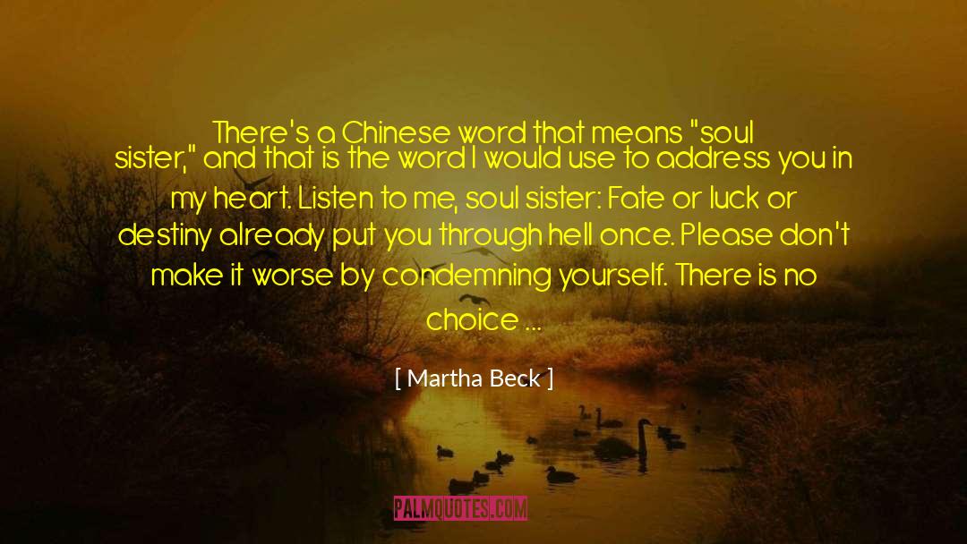 Soul Sister quotes by Martha Beck
