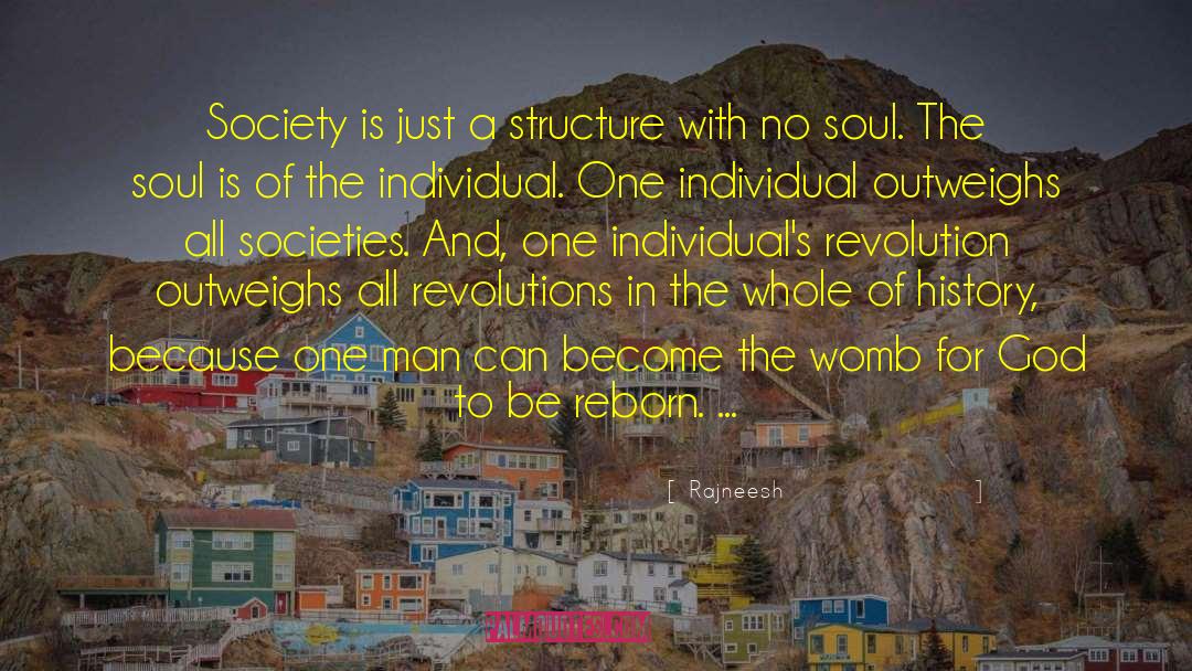 Soul Society quotes by Rajneesh