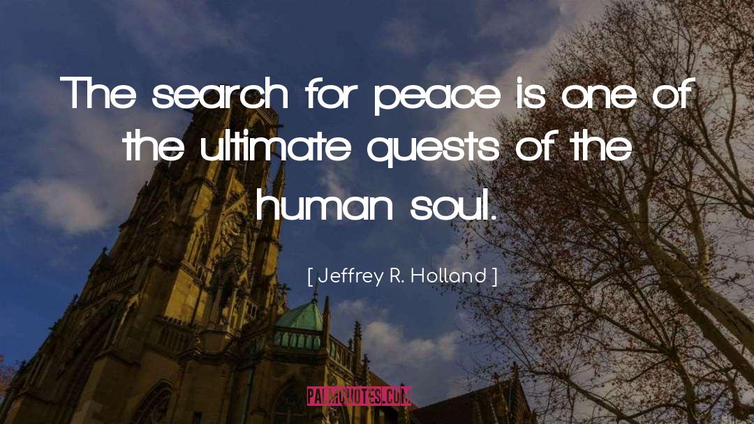 Soul Society quotes by Jeffrey R. Holland