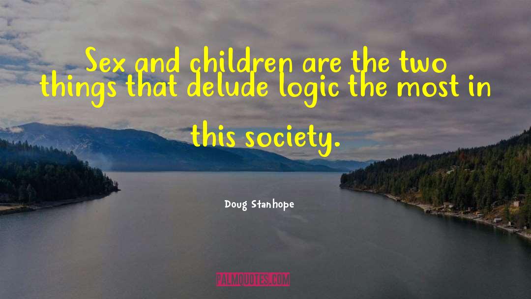 Soul Society quotes by Doug Stanhope