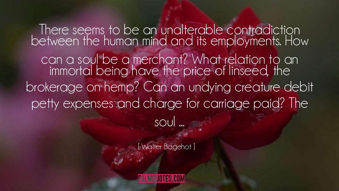 Soul Ties quotes by Walter Bagehot