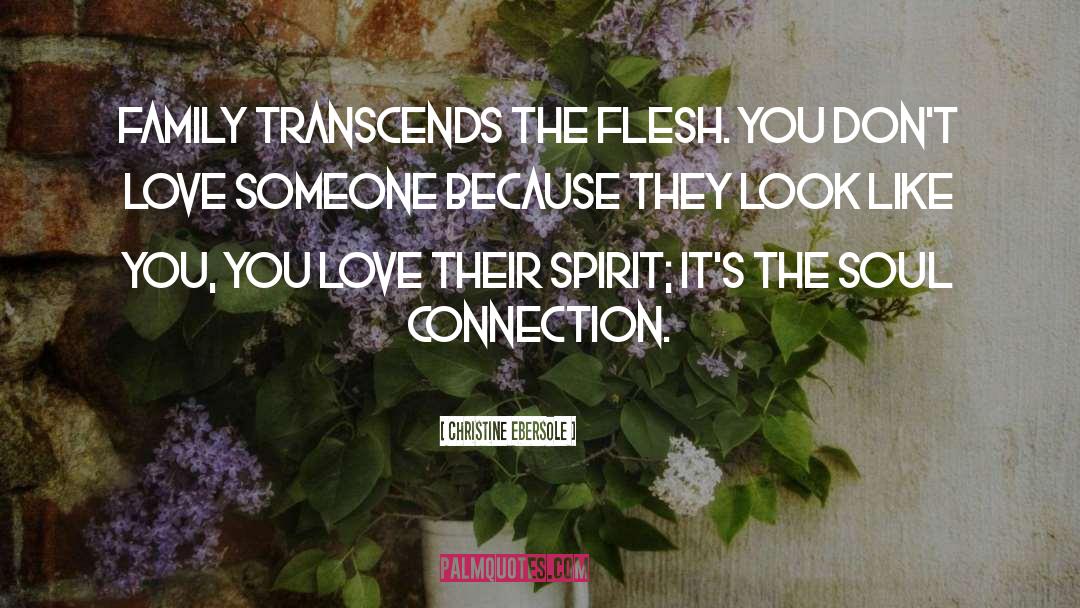 Soul Transformation quotes by Christine Ebersole