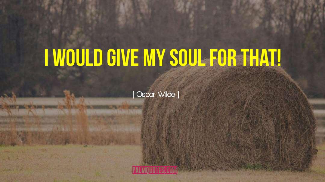 Soul Transformation quotes by Oscar Wilde