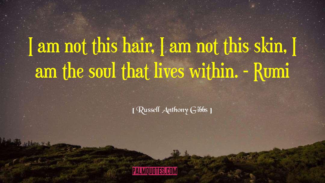 Soul Transformation quotes by Russell Anthony Gibbs