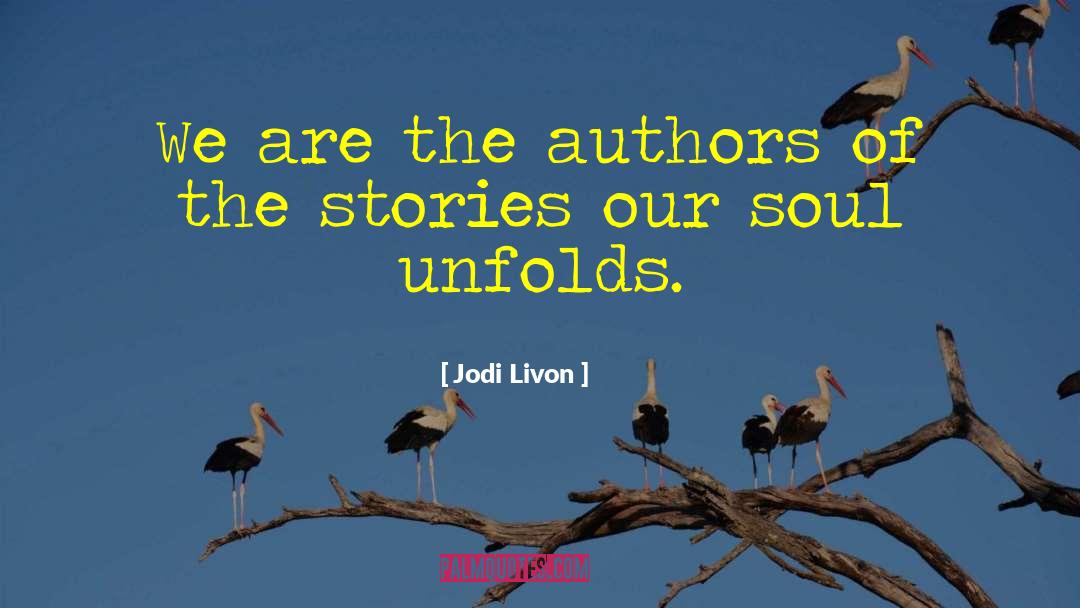 Soul Transforms quotes by Jodi Livon