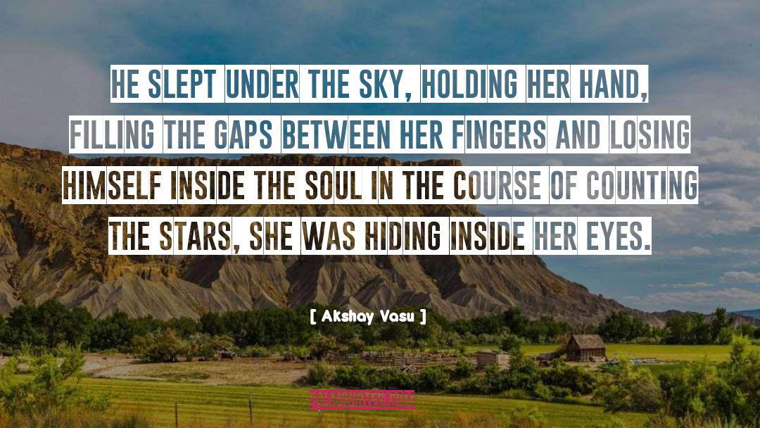 Soul Uplifting quotes by Akshay Vasu