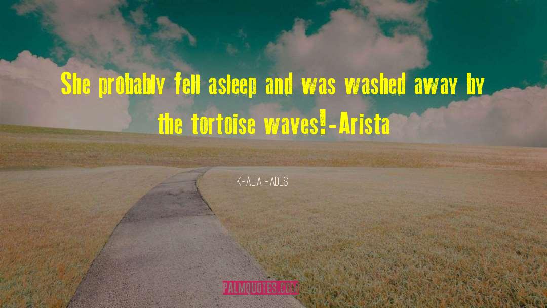 Soul Washed By Waves quotes by Khalia Hades